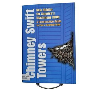 Chimney Swift Towers New Habitat For America's Mysterious Birds By Paul Kyle PB